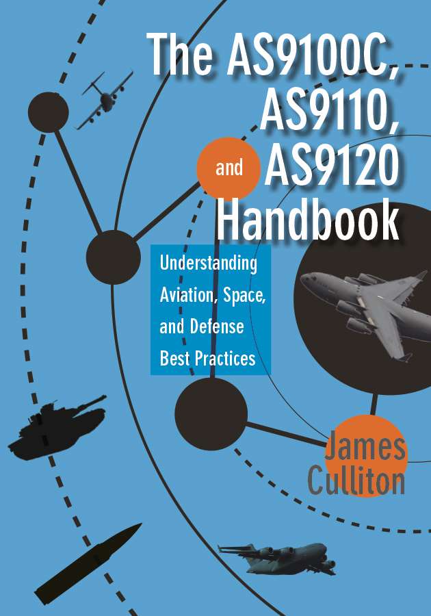 The AS9100C, AS9110, and AS9120 Handbook