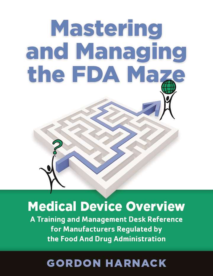 Mastering and Managing the FDA Maze, Second Edition